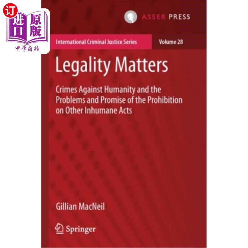 海外直订Legality Matters: Crimes Against Humanity and the Problems and Promise of the Pr 合法性问题:危害人类罪和禁