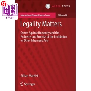 海外直订Legality Matters: Crimes Against Humanity and the Problems and Promise of the Pr 合法性问题:危害人类罪和禁