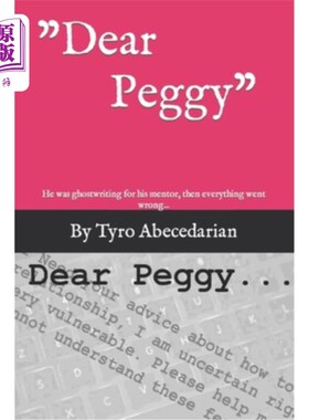 海外直订Dear Peggy: He was ghostwriting for his mentor, then everything went wrong... 亲爱的佩吉:他当时在为导师代笔