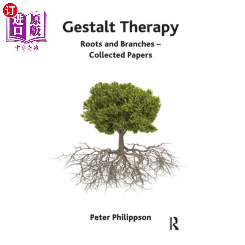 海外直订医药图书Gestalt Therapy: Roots and Branches - Collected Papers 格式塔疗法:根与分支-论文集
