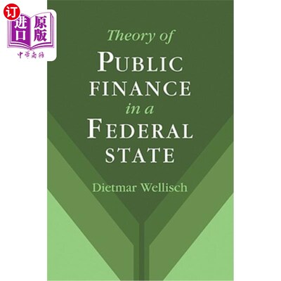 海外直订Theory of Public Finance in a Federal State 联邦政府的公共财政理论