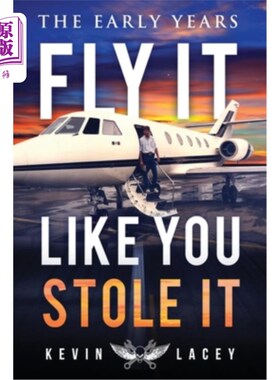 海外直订Fly It Like You Stole It - The Early Years: The Early Years 像你偷了它一样飞——早年:早年