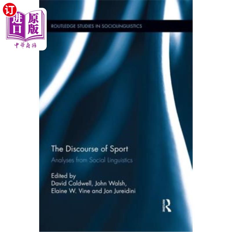 海外直订The Discourse of Sport: Analyses from Social Linguistics 体育话语:社会语言学的分析