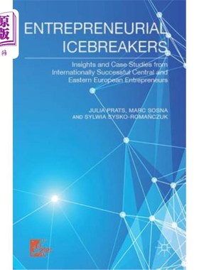海外直订Entrepreneurial Icebreakers: Insights and Case Studies from Internationally Succ 创业破冰者:国际上成功的中