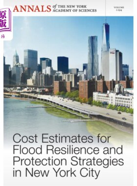 海外直订Cost Estimates for Flood Resilience and Protection Strategies in New York City,  纽约市抗洪能力和保护战略成