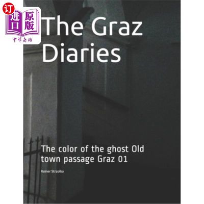 海外直订The Graz Diaries: The color of the ghost Old town passage Graz 01 格拉茨日记:鬼城的颜色通道格拉茨01