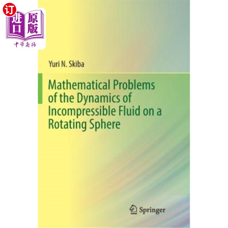 海外直订Mathematical Problems of the Dynamics of Incompressible Fluid on a Rotating Sphe 旋转球体上不可压缩流体动力