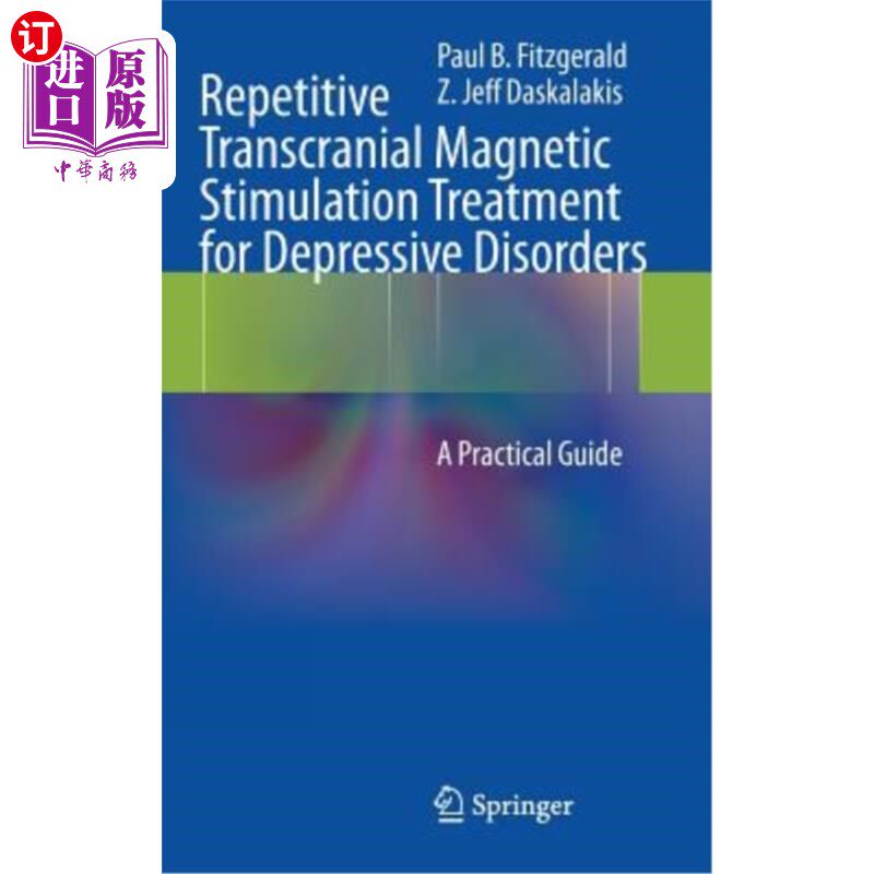 海外直订医药图书Repetitive Transcranial Magnetic Stimulation Treatment for Depressive Disorders: 抑郁症的重复经颅磁