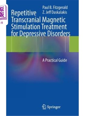 海外直订医药图书Repetitive Transcranial Magnetic Stimulation Treatment for Depressive Disorders: 抑郁症的重复经颅磁