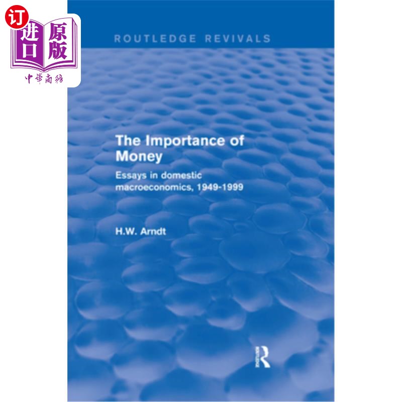 海外直订The Importance of Money: Essays in Domestic Macroeconomics, 1949-1999 《货币的重要性:国内宏观经济学论文集》