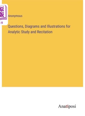 海外直订Questions, Diagrams and Illustrations for Analytic Study and Recitation 分析研究和背诵的问题，图表和插图