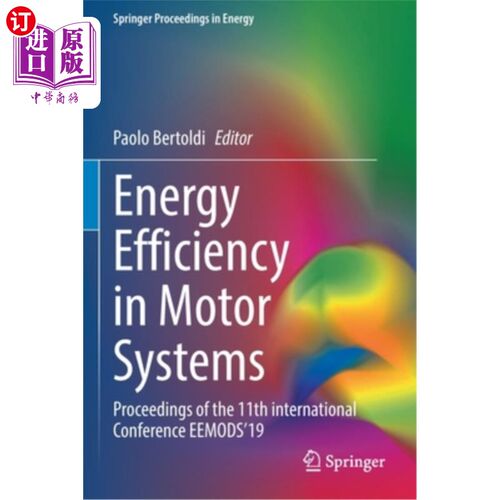 海外直订Energy Efficiency in Motor Systems: Proceedings of the 11th International Confer 电机系统能源效率：第 11 届