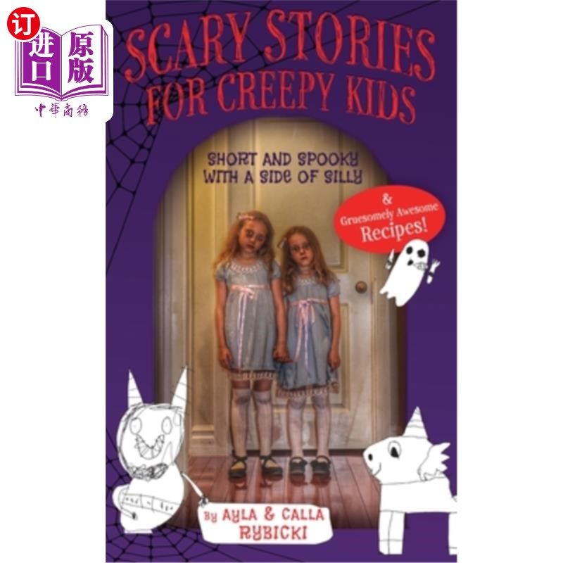 海外直订Scary Stories for Creepy Kids: Short and Spooky with a Side of Silly 给恐怖的孩子的恐怖故事:短小，吓人，有