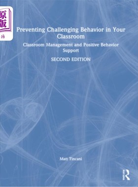 海外直订Preventing Challenging Behavior in Your Classroom: Classroom Management and Posi 防止课堂上的挑战行为:课堂