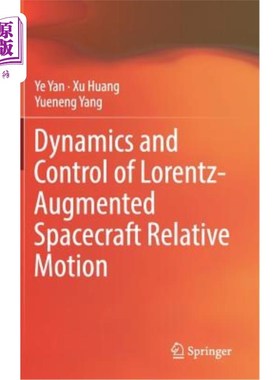 海外直订Dynamics and Control of Lorentz-Augmented Spacecraft Relative Motion 洛伦兹增强航天器相对运动的动力学与控制