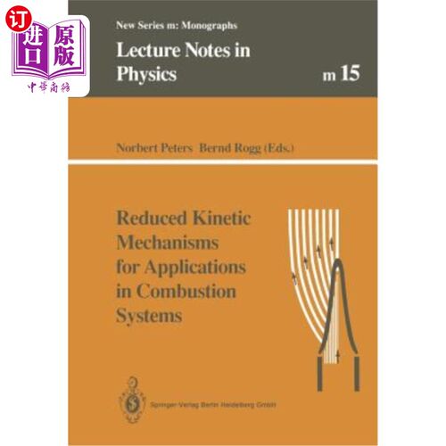 海外直订Reduced Kinetic Mechanisms for Applications in Combustion Systems