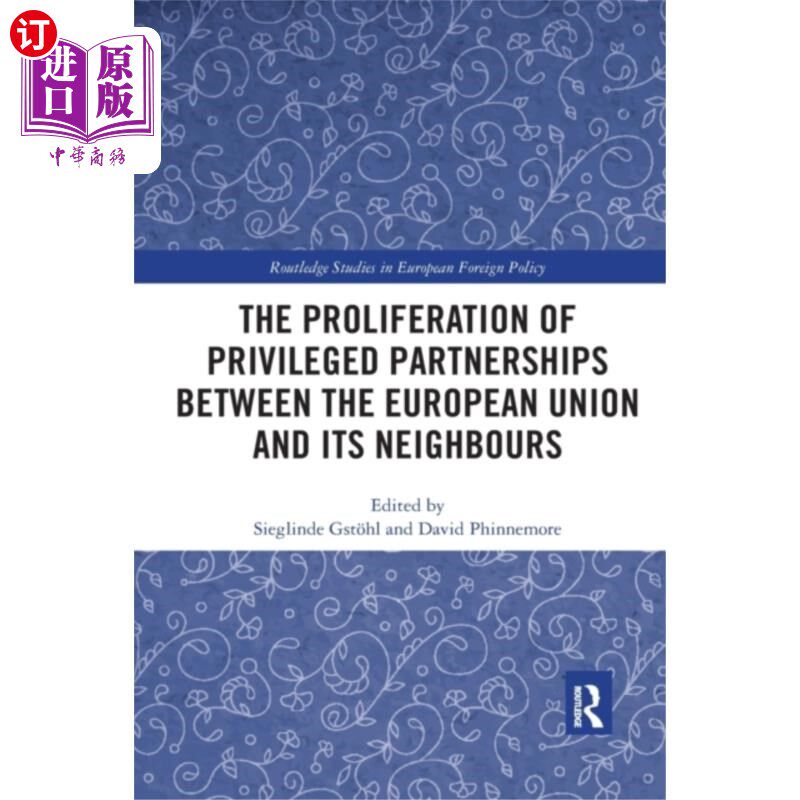 海外直订Proliferation of Privileged Partnerships between... 欧盟与其邻国之间特权伙伴关系的扩散