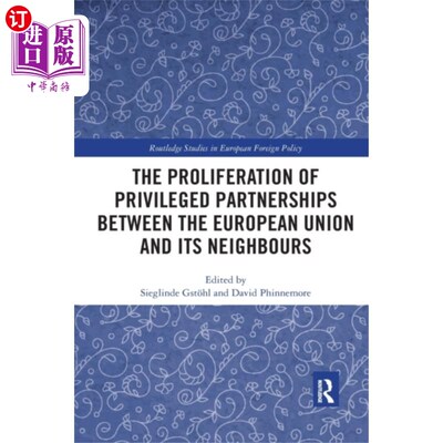 海外直订Proliferation of Privileged Partnerships between... 欧盟与其邻国之间特权伙伴关系的扩散