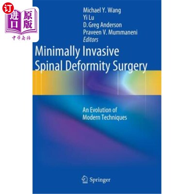海外直订医药图书Minimally Invasive Spinal Deformity Surgery: An Evolution of Modern Techniques 微创脊柱畸形手术:现