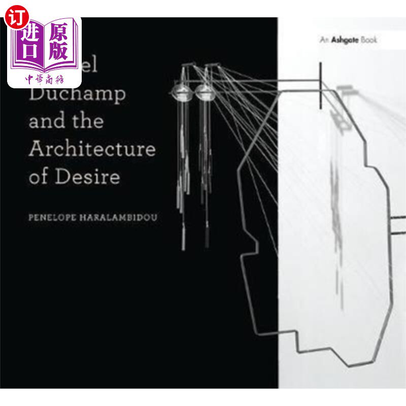 海外直订Marcel Duchamp and the Architecture of Desire 马塞尔·杜尚与欲望的建筑