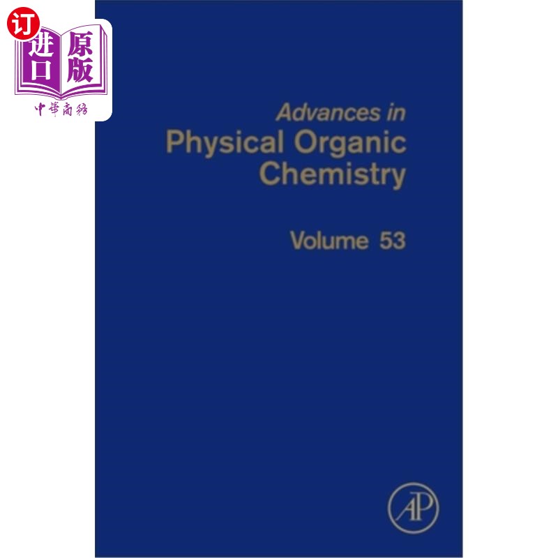 海外直订Advances in Physical Organic Chemistry: Volume 53 物理有机化学进展:第53卷
