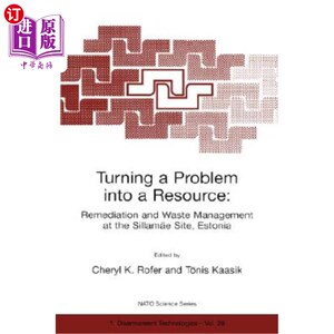 海外直订Turning a Problem Into a Resource: Remediation and Waste Management at the Silla 将问题转化为资源:西拉姆的