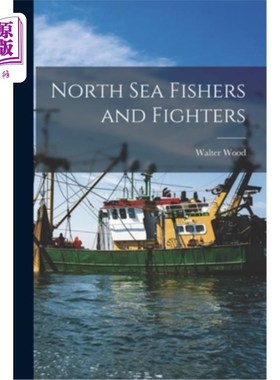 海外直订North Sea Fishers and Fighters 北海渔民和战士