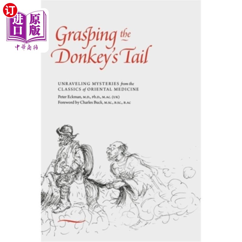 海外直订医药图书Grasping the Donkey's Tail: Unraveling Mysteries from the Classics of Oriental M 抓驴尾巴:解开东方