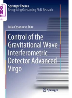 海外直订Control of the Gravitational Wave Interferometric Detector Advanced Virgo 引力波干涉探测器的控制 Advanced V
