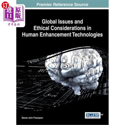 海外直订Global Issues and Ethical Considerations in Human Enhancement Technologies 人类增强技术中的全球问题和伦理考