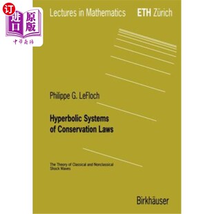 海外直订Hyperbolic Systems of Conservation Laws: The Theory of Classical and Nonclassica 双曲守恒律系统：经典和非经