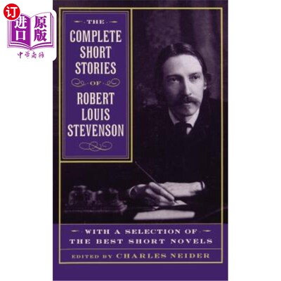 海外直订The Complete Short Stories of Robert Louis Stevenson: With a Selection of the Be 罗伯特·路易斯·史蒂文森的完