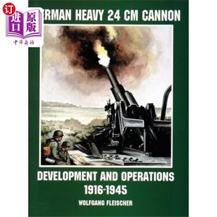 1945年 Heavy Develment eration... and 海外直訂German 發展和操作 德國重型24厘米加農炮 1916 Cannon