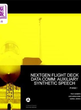 海外直订NextGen Flight Deck Data Comm: Auxiliary Synthetic Speech Phase I NEXGEN飞行甲板数据COMM：辅助合成语音相位I