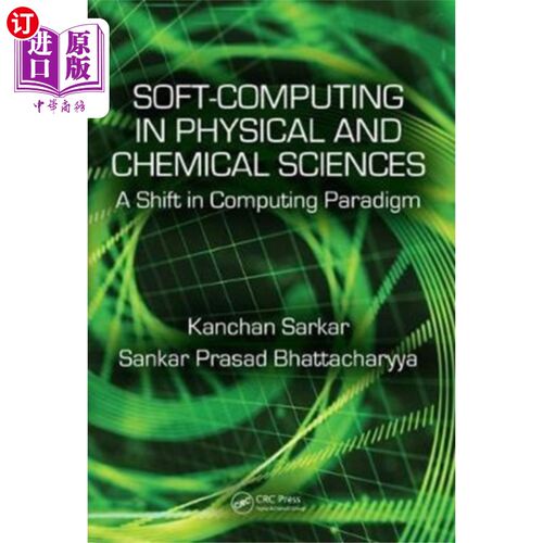 海外直订Soft Computing in Chemical and Physical Sciences 化学与物理科学中的软计算