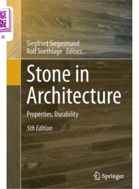 海外直订Stone in Architecture: Properties, Durability 建筑中的石头：特性、耐久性