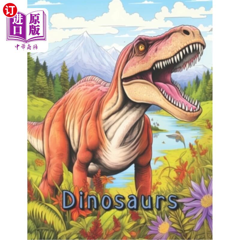 海外直订Dinosaurs: A coloring book with a prehistoric natural landscape. 恐龙：一本描绘史前自然景观的填色书。
