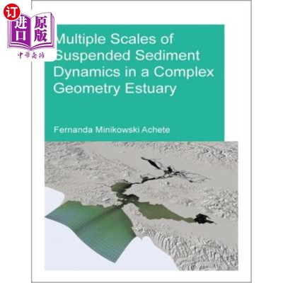 海外直订Multiple Scales of Suspended Sediment Dynamics in a Complex Geometry Estuary 复杂几何河口悬浮泥沙动力学的多
