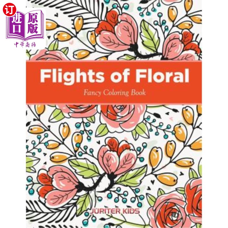 海外直订Flights of Floral Fancy Coloring Book 花式彩绘书