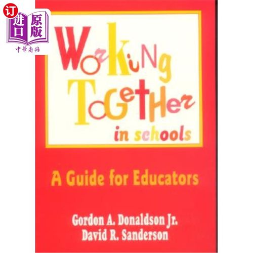 海外直订Working Together in Schools: A Guide for Educators 学校合作：教育者指南
