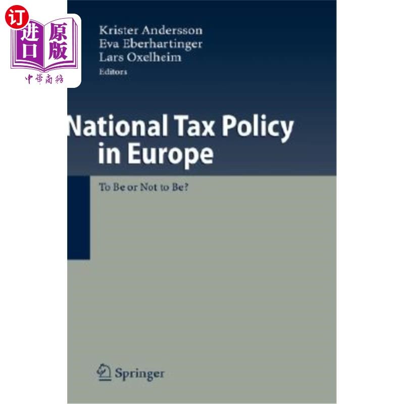 海外直订National Tax Policy in Europe: To Be or Not to Be? 欧洲国家税收政策:生存还是毁灭?