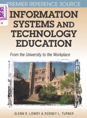 海外直订Information Systems and Technology Education: From the University to the Workpla 信息系统与技术教育：从大学