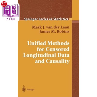 海外直订Unified Methods for Censored Longitudinal Data and Causality 截尾纵向数据和因果关系的统一方法
