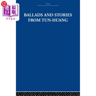 海外直订Ballads and Stories from Tun-Huang 屯黄谣与故事