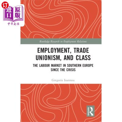 海外直订Employment, Trade Unionism, and Class 南欧就业、工会主义和阶级