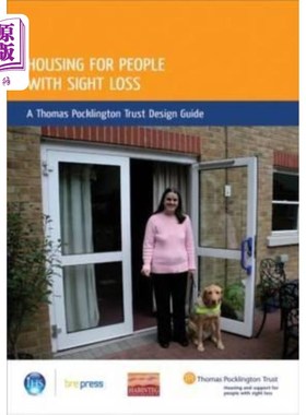 海外直订Housing for People with Sight Loss: A Thomas Pocklington Trust Design Guide (Ep  视力丧失者住房：托马斯·波