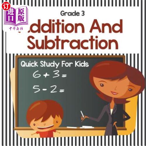 海外直订Grade 3 Addition And Subtraction: Quick Study For Kids (Math Books) 三年级加减：儿童速读（数学书）
