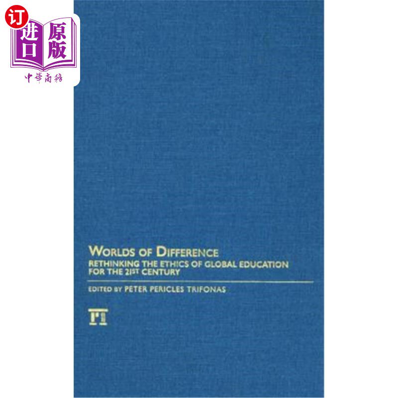 海外直订Worlds of Difference: Rethinking the Ethics of Global Education for the 21st Cen 不同的世界:21世纪全球教育