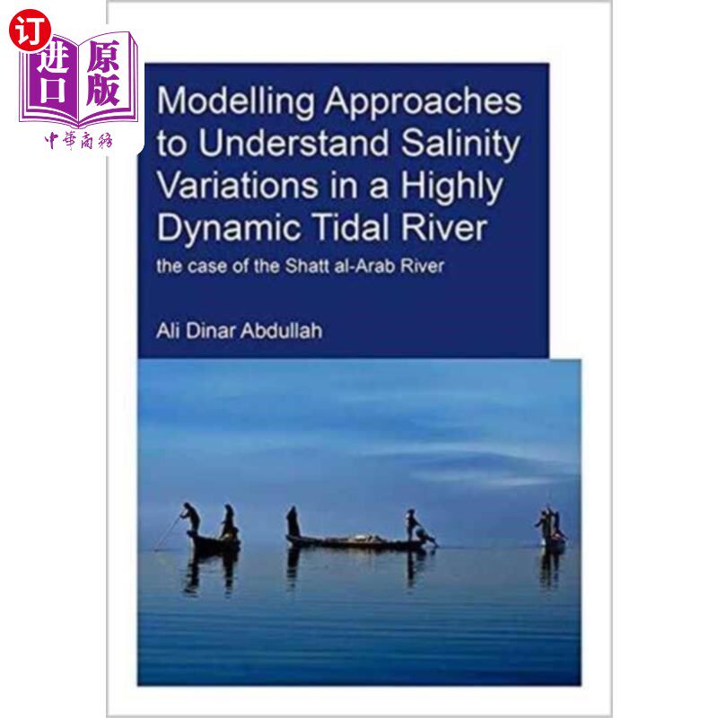 海外直订Modelling Approaches to Understand Salinity Vari... 了解高动态潮汐河中盐度变化的建模方法