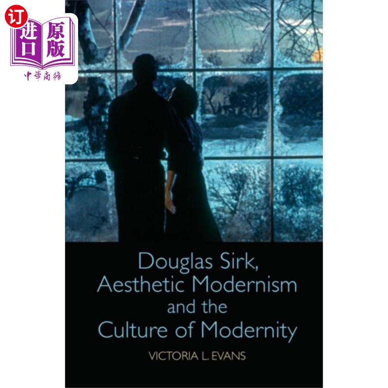 海外直订Douglas Sirk, Aesthetic Modernism and the Cultur... 道格拉斯·瑟克:《审美现代主义与现代性文化》